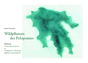 Wildpflanzen der Peloponnes von Österreicher,  Herbert