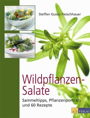 Wildpflanzen-Salate von Fleischhauer,  Steffen Guido, Thumm,  Andreas