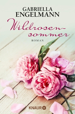 Wildrosensommer von Engelmann,  Gabriella