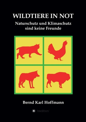 WILDTIERE IN NOT von Hoffmann,  Bernd Karl, Hoffmann,  Olaf