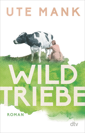 Wildtriebe von Mank,  Ute