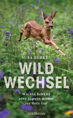 Wildwechsel von Bobke,  Susa, Seul,  Shirley Michaela