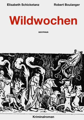 Wildwochen von Boulanger,  Robert, Schicketanz,  Elisabeth