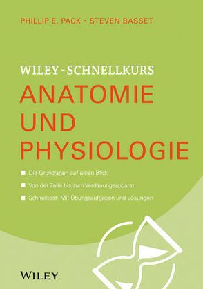 Wiley-Schnellkurs Anatomie und Physiologie von Bassett,  Steven, Hemschemeier,  Susanne Katharina