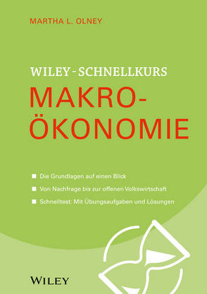 Wiley Schnellkurs Makroökonomie von Olney,  Martha L.