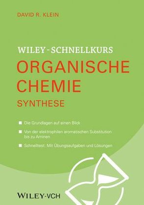 Wiley Schnellkurs Organische Chemie III. Synthese von Klein,  David R.