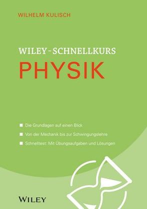 Wiley-Schnellkurs Physik von Kulisch,  Wilhelm