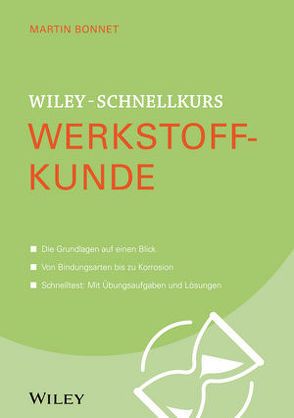 Wiley-Schnellkurs Werkstoffkunde von Bonnet,  Martin