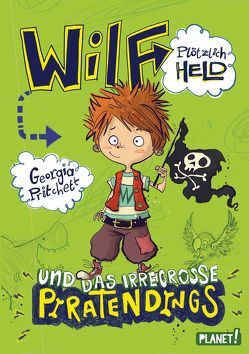 Wilf – plötzlich Held 2: und das irregroße Piratendings von Lecker,  Ann, Littler,  Jamie, Pritchett,  Georgia