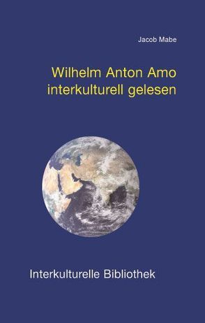 Wilhelm Anton Amo interkulturell gelesen von Mabe,  Jacob Emmanuel