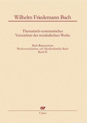 Wilhelm Friedemann Bach: Thematisch-systematisches Verzeichnis der musikalischen Werke von Bach,  Wilhelm Friedemann, Wollny,  Peter