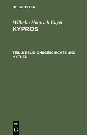 Wilhelm Heinrich Engel: Kypros / Religionsgeschichte und Mythen von Engel,  Wilhelm Heinrich