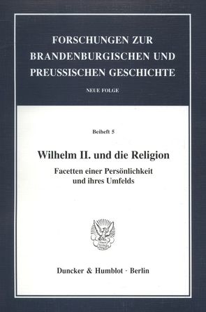 Wilhelm II. und die Religion. von Samerski,  Stefan