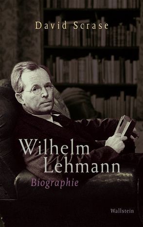 Wilhelm Lehmann von Lehmann,  Michael, Scrase,  David