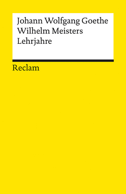 Wilhelm Meisters Lehrjahre von Bahr,  Ehrhard, Goethe,  Johann Wolfgang, Krings,  Marcel