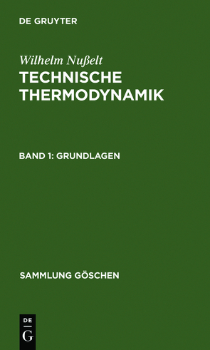 Wilhelm Nußelt: Technische Thermodynamik / Grundlagen von Nußelt,  Wilhelm