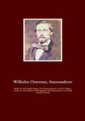 Wilhelm Ostertun, Auswanderer von Stuckenschmidt,  Dierk