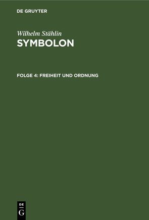 Wilhelm Stählin: Symbolon / Freiheit und Ordnung von Stählin,  Wilhelm