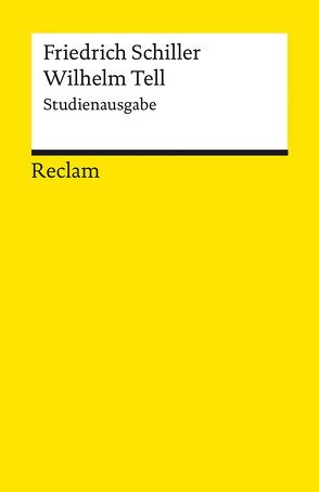 Wilhelm Tell. Studienausgabe von Jaqui,  Silvia, Luserke-Jaqui,  Matthias, Schiller,  Friedrich