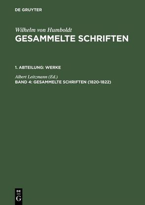 Wilhelm von Humboldt: Gesammelte Schriften. Werke / 1820–1822 von Leitzmann,  Albert