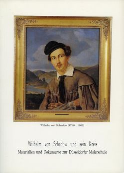 Wilhelm von Schadow und sein Kreis von Bodsch,  Ingrid, Dumoulin,  Marie S, Hermstrüwer,  Inge, Schroyen,  Sabine