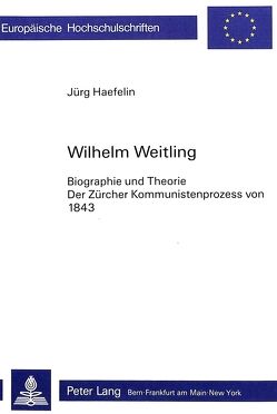 Wilhelm Weitling von Häfelin,  Jürg