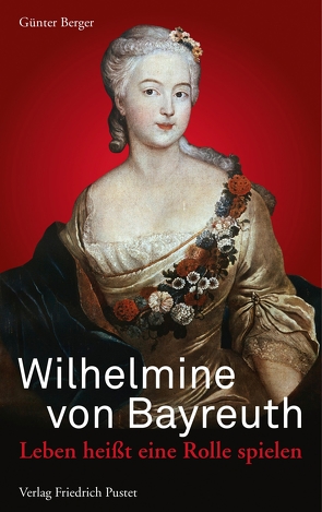 Wilhelmine von Bayreuth von Berger,  Günter