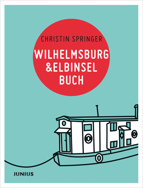 Wilhelmsburg & Elbinselbuch von Springer,  Christin