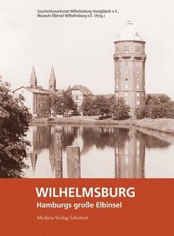 Wilhelmsburg – Hamburgs große Elbinsel