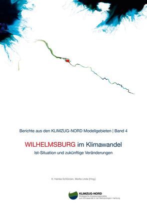 Wilhelmsburg im Klimawandel. Ist-Situation und mögliche Veränderungen. von Linde,  Marita, Schlünzen,  K. Heinke