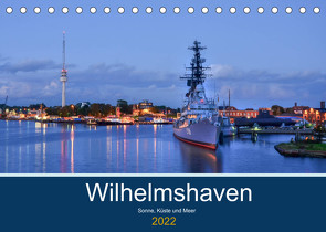 Wilhelmshaven – Sonne, Küste und Meer (Tischkalender 2022 DIN A5 quer) von Müller,  Birgit