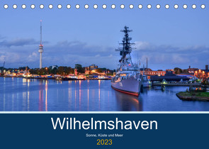 Wilhelmshaven – Sonne, Küste und Meer (Tischkalender 2023 DIN A5 quer) von Müller,  Birgit