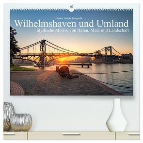 Wilhelmshaven und Umland – Idyllische Motive von Häfen, Meer und Landschaft (hochwertiger Premium Wandkalender 2024 DIN A2 quer), Kunstdruck in Hochglanz von Ganske Fotografie,  Rainer