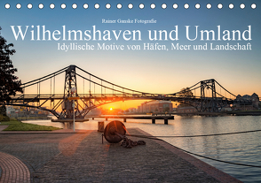 Wilhelmshaven und Umland – Idyllische Motive von Häfen, Meer und Landschaft (Tischkalender 2021 DIN A5 quer) von Ganske Fotografie,  Rainer