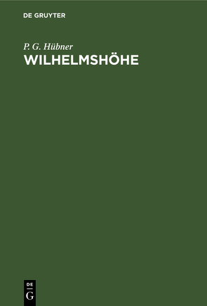 Wilhelmshöhe von Hübner,  P. G.