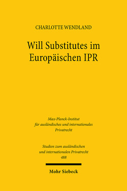 Will Substitutes im Europäischen IPR von Wendland,  Charlotte