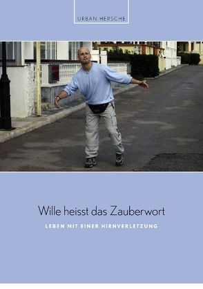 Wille heisst das Zauberwort von Hersche,  Urban