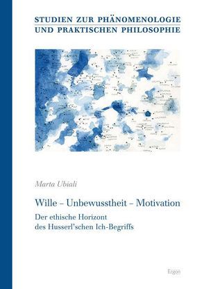 Wille – Unbewusstheit – Motivation von Ubiali,  Marta