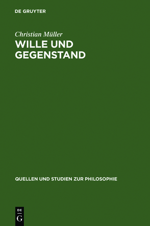 Wille und Gegenstand von Müller,  Christian