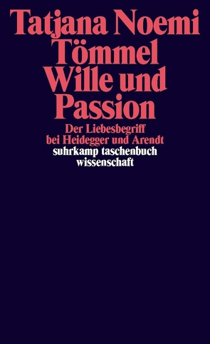 Wille und Passion von Tömmel,  Tatjana Noemi