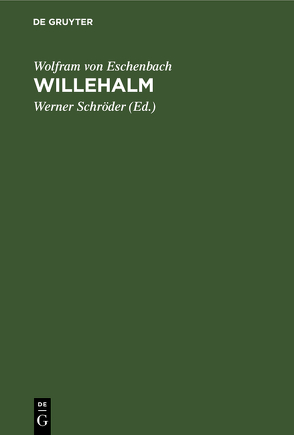 Willehalm von Eschenbach,  Wolfram von, Schroeder,  Werner