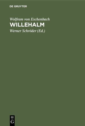 Willehalm von Eschenbach,  Wolfram von, Schroeder,  Werner