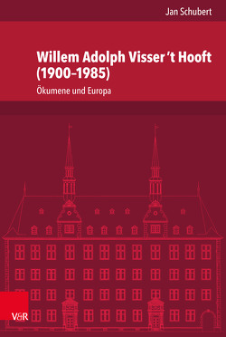 Willem Adolph Visser ’t Hooft (1900–1985) von Dingel,  Irene, Schubert,  Jan