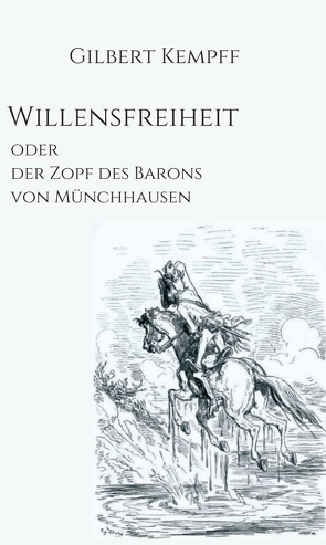 Willensfreiheit von Kempff,  Gilbert