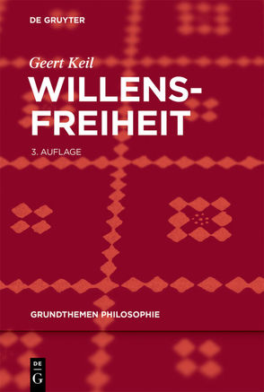 Willensfreiheit von Keil,  Geert