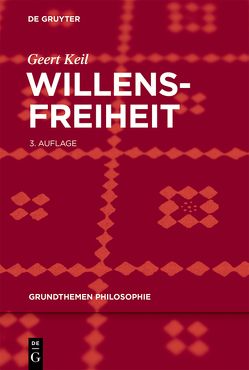 Willensfreiheit von Keil,  Geert