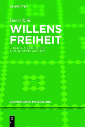 Willensfreiheit von Keil,  Geert