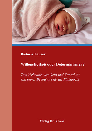 Willensfreiheit oder Determinismus? von Langer,  Dietmar