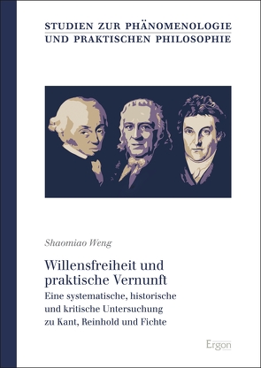 Willensfreiheit und praktische Vernunft von Weng,  Shaomiao