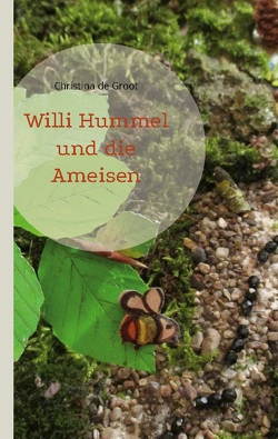 Willi Hummel und die Ameisen von de Groot,  Christina